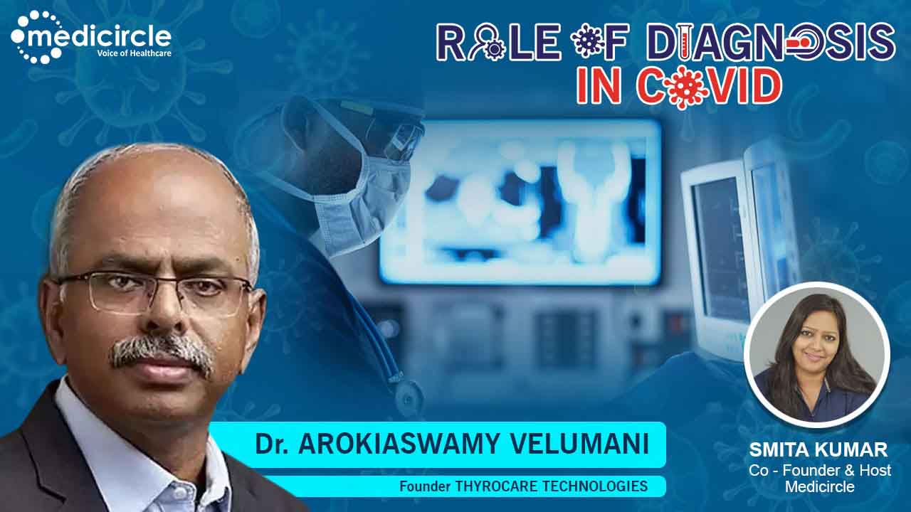 Dr. A Velumani, Founder of Thyrocare Technologies gives  valuable insights on coronavirus diagnosis