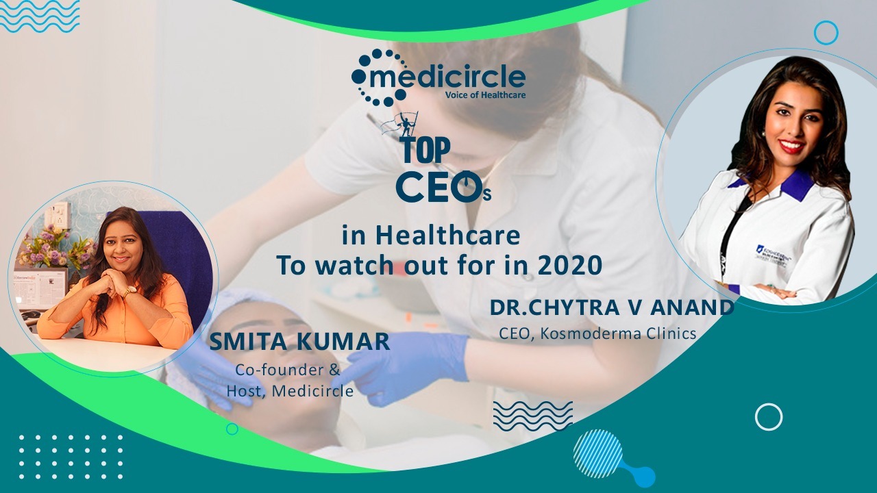 â€˜Success is not instantaneous, it takes timeâ€™ says, Dr. Chytra Anand, CEO, Kosmoderma Clinics