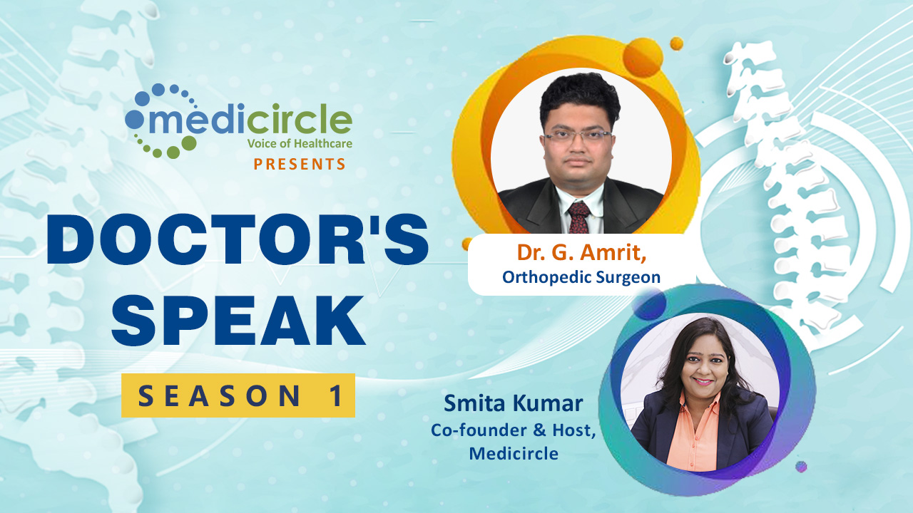 Know the future trends in spine surgery with Dr. G Amrit, Orthopedic Spine Surgeon on Doctor's Speak