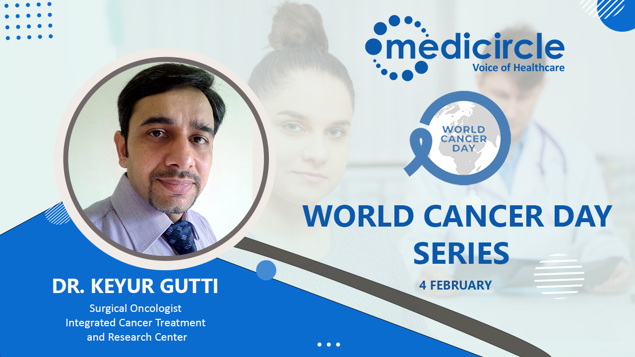 An overview of Cancer by Dr. Keyur Gutte, Surgical Oncologist