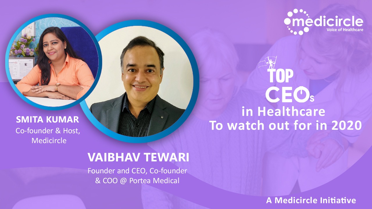 Asiaâ€™s largest home quality healthcare provider - Vaibhav Tewari, Co-founder & COO, Portea Medical