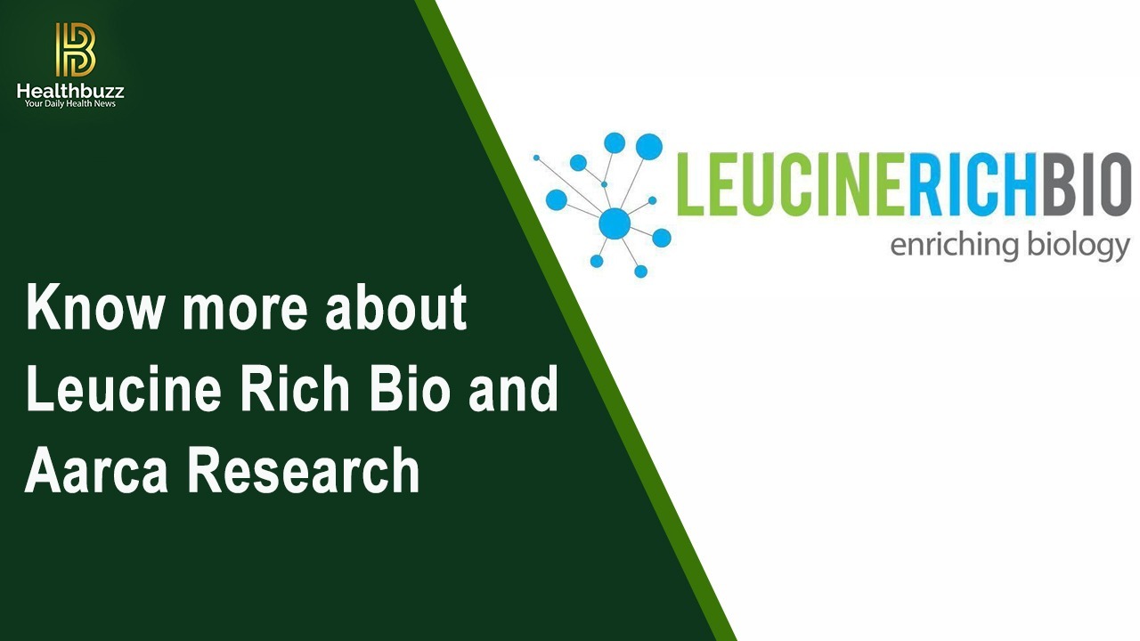 Know more about Leucine Rich Bio and Aarca Research